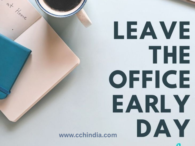 Leave The Office Early Day -I came. I saw. I left early.