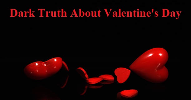 The Dark Truth About Valentine's Day